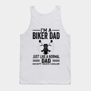 i'm a biker dad just like a normal dad Tank Top